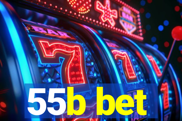 55b bet